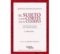 EL SUJETO Y LOS CORTES EN EL CUERPO 2ª ED