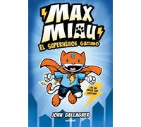 El Superhéroe Gatuno / Max Meow Book 1: Cat Crusader