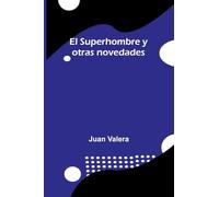 El Superhombre Y Otras Novedades