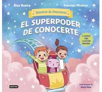 El superpoder de conocerte: 6 cuentos para la gestión emocional (Universo de emociones)