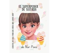 El superpoder de Natalia: Cuentos de Gala para los niños que comen bien
