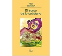 El Surco De Lo Cotidiano