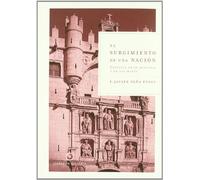 El surgimiento de una nación: Castilla en su historia y en sus mitos: 1 (Libros de Historia)