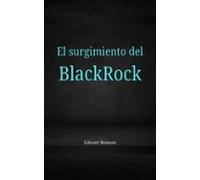 El Surgimiento Del Black Rock (ebook)