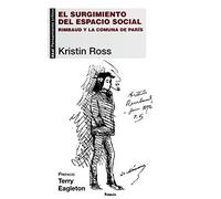 El surgimiento del espacio social. Rimbaud y la Comuna de París: 66 (Pensamiento crítico)