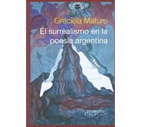 El surrealismo en la poesía argentina: Segunda edición ampliada