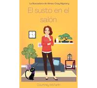 El susto en el salón: La Buscadora de Almas: Cozy Mystery #6