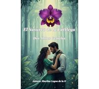 EL SUSURRO DE LA CATTLEYA: Dos Almas Gemelas