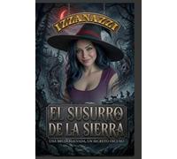 El Susurro de la Sierra: Una bruja malvada, un secreto oscuro