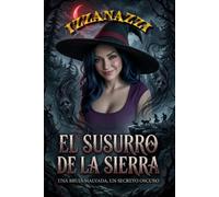 El Susurro de la Sierra: Una bruja malvada, un secreto oscuro