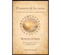 El susurro de las runas: Un viaje a través de las runas y la memoria del alma
