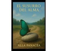 El Susurro del Alma: 44 Historias Reales de Vidas Pasadas para Despertar Tu Alma