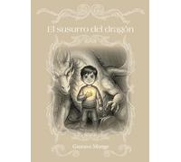El Susurro del dragón: Un cuento infantil sobre emociones, valentía y seguridad interior