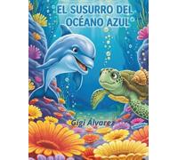 El Susurro del Océano Azul (El Club de los Hocicos Inquietos.)