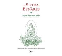 El Sutra de Benarés: El primer discurso del Buddha (Clásicos)