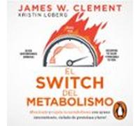 El Switch Del Metabolismo (audiolibro)