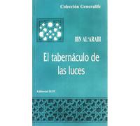 El tabernáculo de las luces | Ibn 'arabî