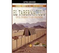 El Tabernáculo: En el Desierto y las Ofrendas: 3 (Estudiando el Tabernáculo de la Biblia)