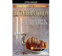 El Tabernáculo: Las Ofrendas Levíticas, el Sacrificio de Expiación: 5 (Estudiando el Tabernáculo de la Biblia)