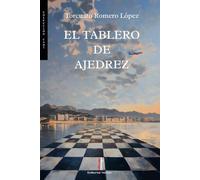 EL TABLERO DE AJEDREZ | Torcuato Romero López