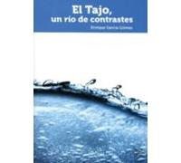 El Tajo Un Río De Contrastes