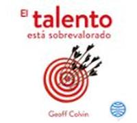 El Talento Está Sobrevalorado (audiolibro)