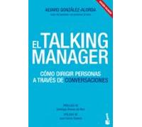 El Talking Manager: Como Dirigir Personas A Traves De Conversacio Nes