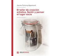El taller de creación artística, Sentir y pensar el lugar vacío