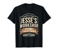 El Taller de Jesse arreglando Todo Excepto estúpido Camiseta