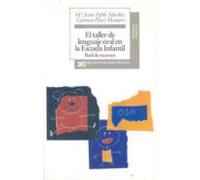 El Taller De Lenguaje Oral En La Escuela Infantil: Baul De Recurs Os
