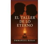 El Taller de lo Eterno: Una parábola sobre el amor que se repara y permanece