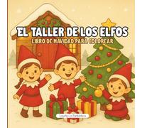 El taller mágico de los elfos: Libro de Navidad para colorear (Navidad Mágica)