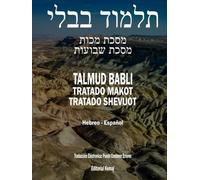 El Talmud en Hebreo y Español - Tratado Makot y Shevuot: Los Dos Completos en Un Solo Tomo, Seder Nezikim, Talmud Babli (de Babilonia) (Talmud Babli Completo, Hebreo - Español)