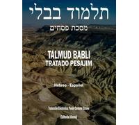 El Talmud en Hebreo y Español - Tratado Pesajim: Todo en Un Solo Tomo, Gemará El Shas Completo en Español, Talmud Babli (de Babilonia) (Talmud Babli Completo, Hebreo - Español)
