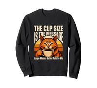 El tamaño de la Copa es el Mensaje Grande Significa no Hablar Conmigo Sudadera