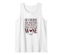 El tamaño importa Nadie quiere una copa pequeña de vino Funny Vino Camiseta sin Mangas