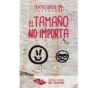 El tamaño no importa 11: 28 (Teatro breve juvenil)