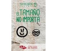 El tamaño no importa 13: 30 (Teatro breve juvenil)