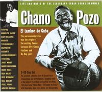 El Tambor De Cuba. Life And Music of the Legendary Cuban Conga Drummer by Chano Pozo