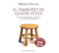 El tamboret de quatre potes: Reflexions sobre el lideratge en el món empresarial: 27 (Base Singular)