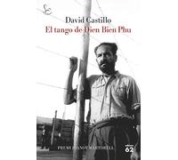 El tango de Dien Bien Phu: Premi Joanot Martorell de narrativa 2019 (El Balancí)