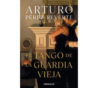 El tango de la Guardia Vieja | Arturo Pérez-reverte