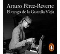 El Tango De La Guardia Vieja (audiolibro)