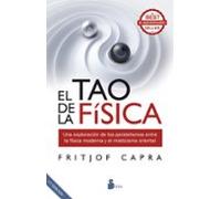 El Tao De La Fisica: Una Exploracion De Los Paralelismos Entre La Físi