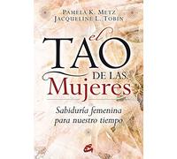 El Tao de las Mujeres: Sabiduría femenina para nuestro tiempo (Taller de la Hechicera)