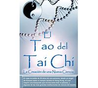 El Tao del Tai Chi: La Creacion de una Nueva Ciencia