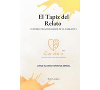 El Tapiz del Relato: El Poder Transformador de la Narrativa (Corabro)