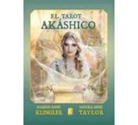 El tarot akáshico. Entra en el mundo de los anales akáshicos y descubre estos nuevos campos de energía