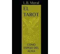 EL TAROT: COMO ESPEJO DEL ALMA (UNIVERSO BRUJA)