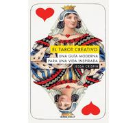 EL TAROT CREATIVO: Una guía moderna para una vida inspirada: 118 (ALPHA DECAY)